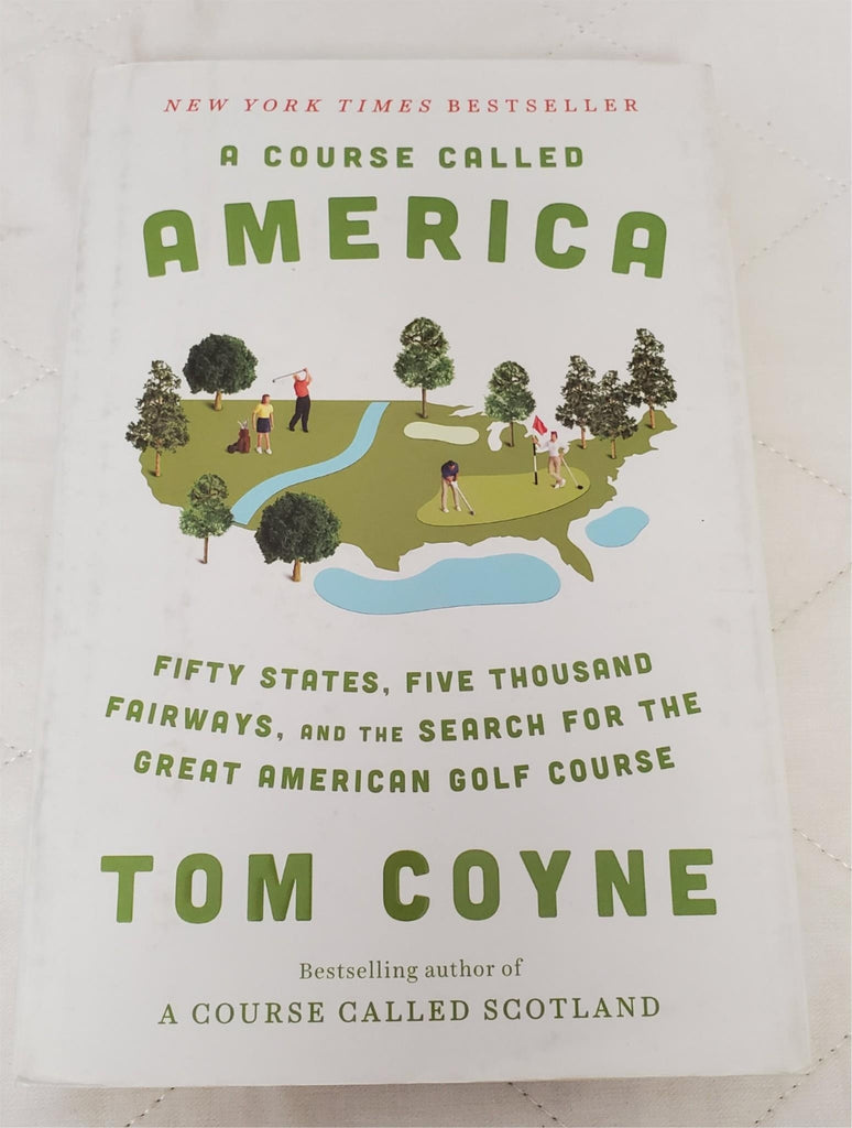 A Course Called America By Tom Coyne