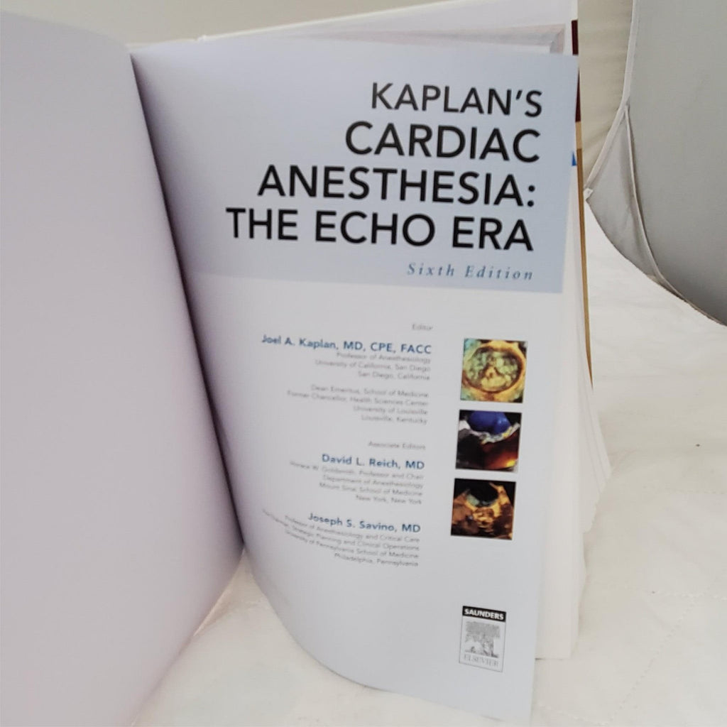 Kaplan's Cardiac Anesthesia The Echo Era Sixth Edition by Joel A. Kaplan