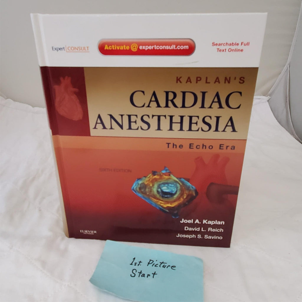 Kaplan's Cardiac Anesthesia The Echo Era Sixth Edition by Joel A. Kaplan