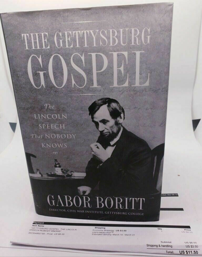 The Gettysburg Gospel: The Lincoln Speech That Nobody Knows Gabor Boritt